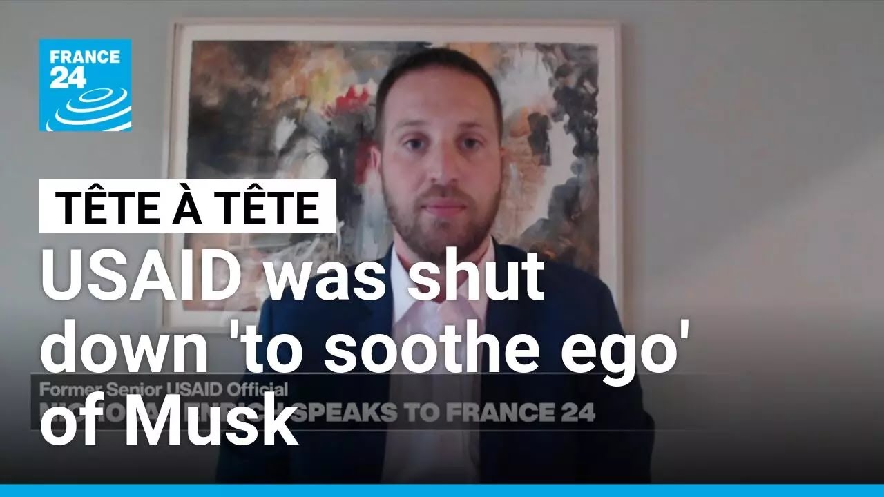 USAID was shut down 'to soothe ego' of Musk, whistleblower says • FRANCE 24  English - YouTube
