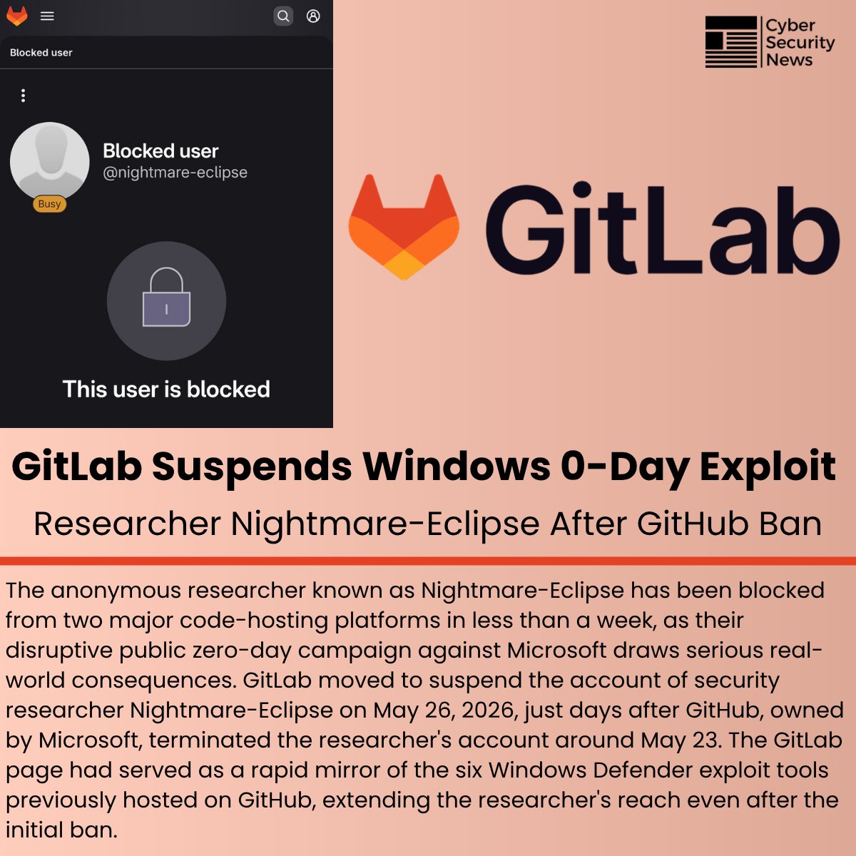 GitLab Suspends Windows Exploit Researcher Nightmare-Eclipse After GitHub  Ban Source: https://t.co/u10UTvvYyq The anonymous researcher known as  Nightmare-Eclipse has been blocked from two major code-hosting platforms in  less than a week, as their
