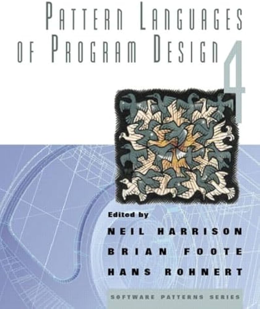 Pattern Languages of Program Design 4 (Software Patterns Series): Foote,  Brian, Harrison, Neil, Rohnert, Hans: 9780201433043: Amazon.com: Books
