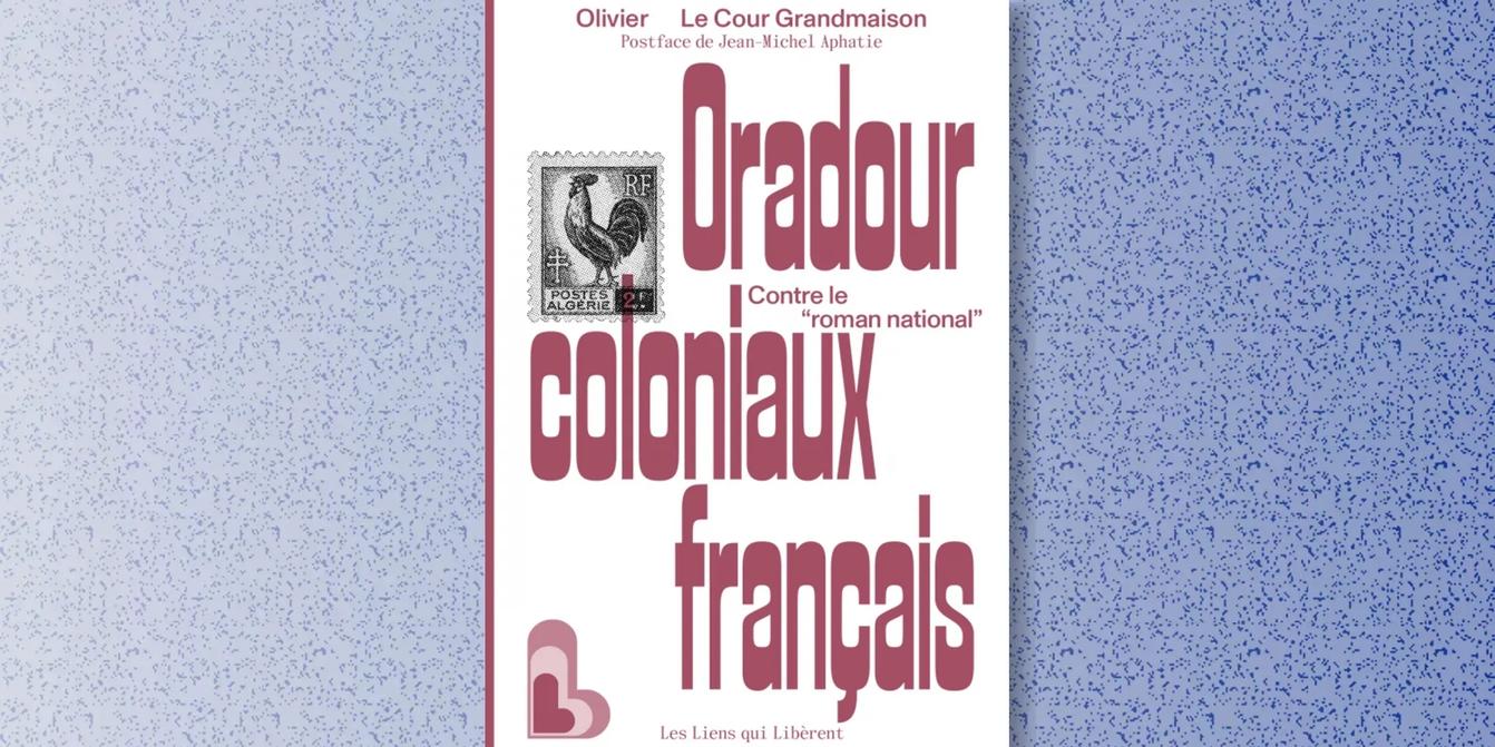 Le politologue Olivier Le Cour Grandmaison dénonce « les Oradour coloniaux  français » en Algérie