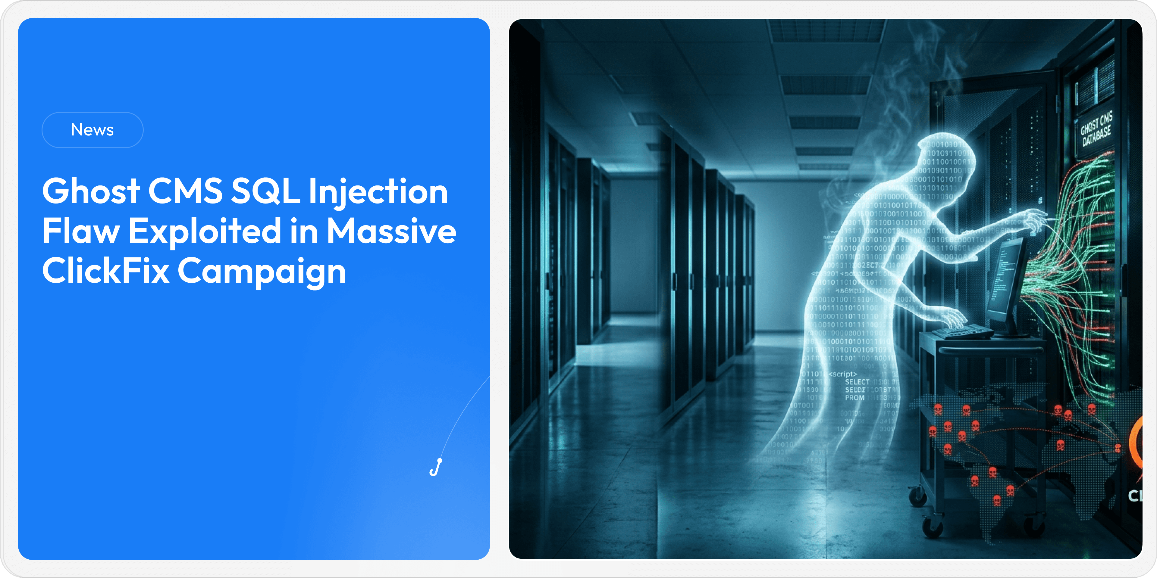 Ghost CMS SQL Injection Flaw Exploited in Massive ClickFix Campaign -  ClearPhish | Best Phishing Simulation