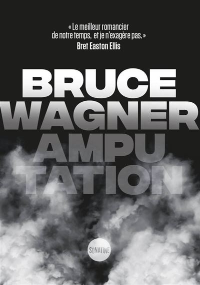 Amputation - broché - Bruce Wagner, Karine Lalechère - Achat Livre ou ebook  | fnac