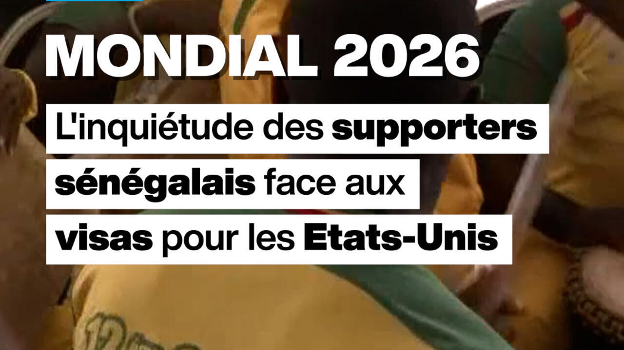 Mondial 2026 : l'inquiétude des supporters sénégalais face aux visas pour  les Etats-Unis - France 24
