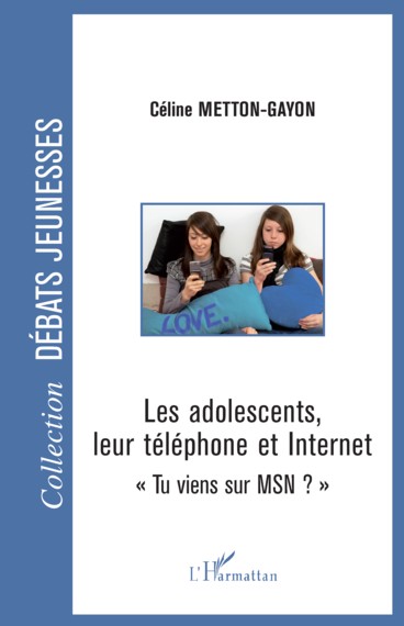 Les adolescents, leur téléphone et Internet. « Tu viens sur MSN ? » - Persée