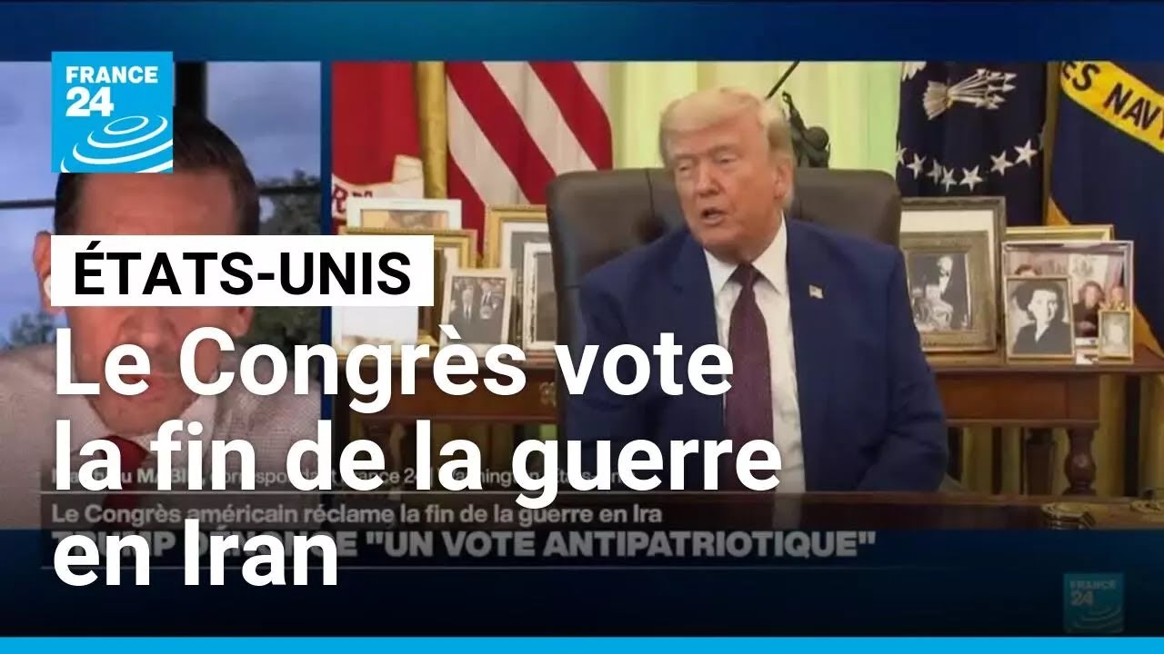 Le Congrès américain vote la fin de la guerre en Iran, revers politique  pour Trump • FRANCE 24 - YouTube
