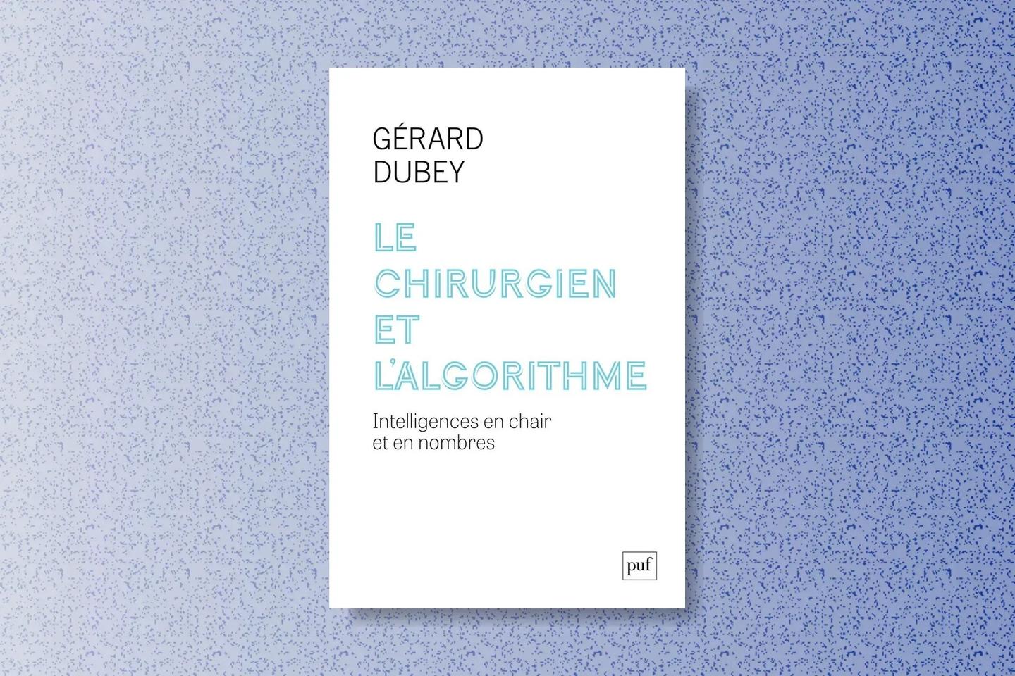 Le Chirurgien et l'Algorithme » : l'IA au défi de « l'intelligence de la  chair »