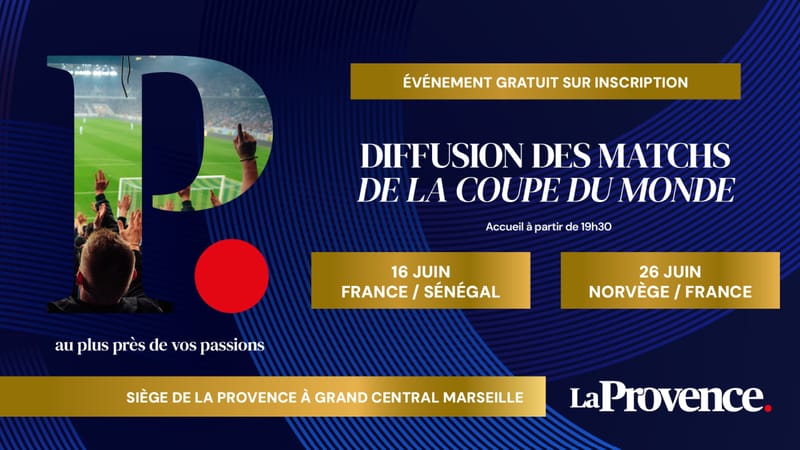 Coupe du Monde 2026 : vivez les matchs des Bleus au siège de "La Provence"