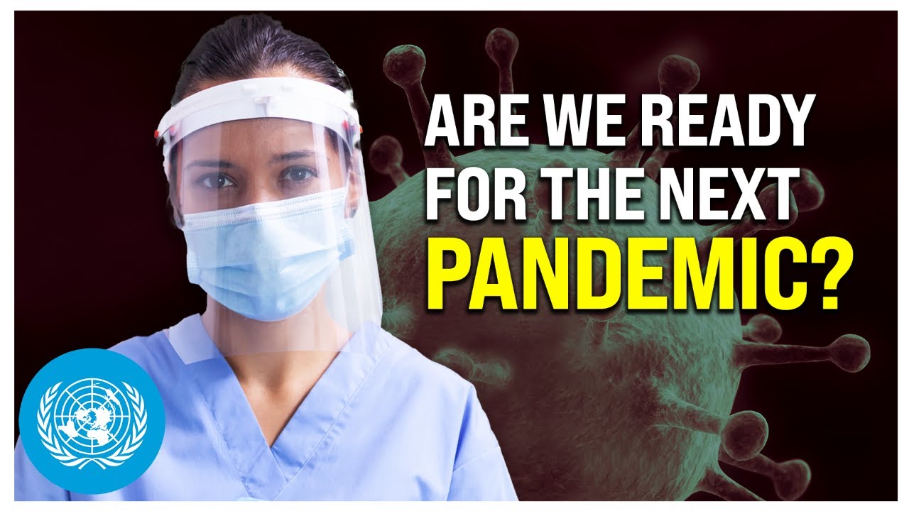 The Next Pandemic: Are We Ready? | United Nations - YouTube