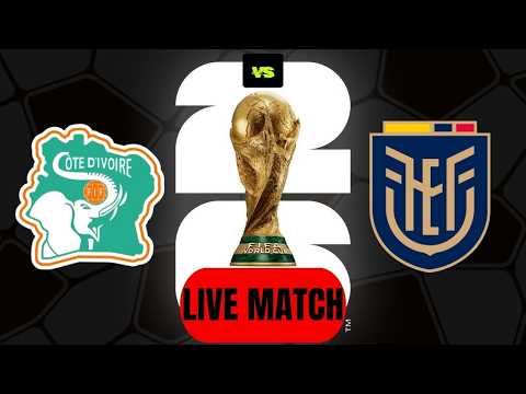 🔥 CÔTE D'IVOIRE 🇨🇮 vs ÉQUATEUR 🇪🇨 EN DIRECT | CHOC DU GROUPE E | COUPE  DU MONDE 2026 ⚽ - YouTube