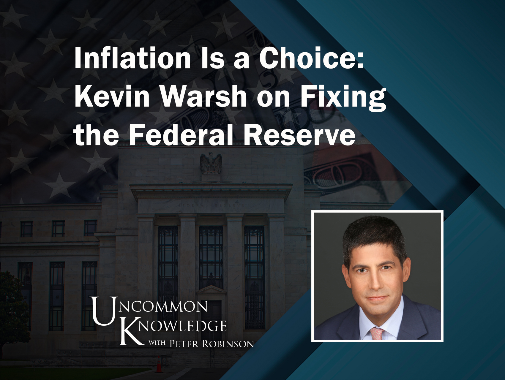 Inflation Is A Choice: Kevin Warsh On Fixing The Federal Reserve | Hoover  Institution Inflation Is A Choice: Kevin Warsh On Fixing The Federal Reserve