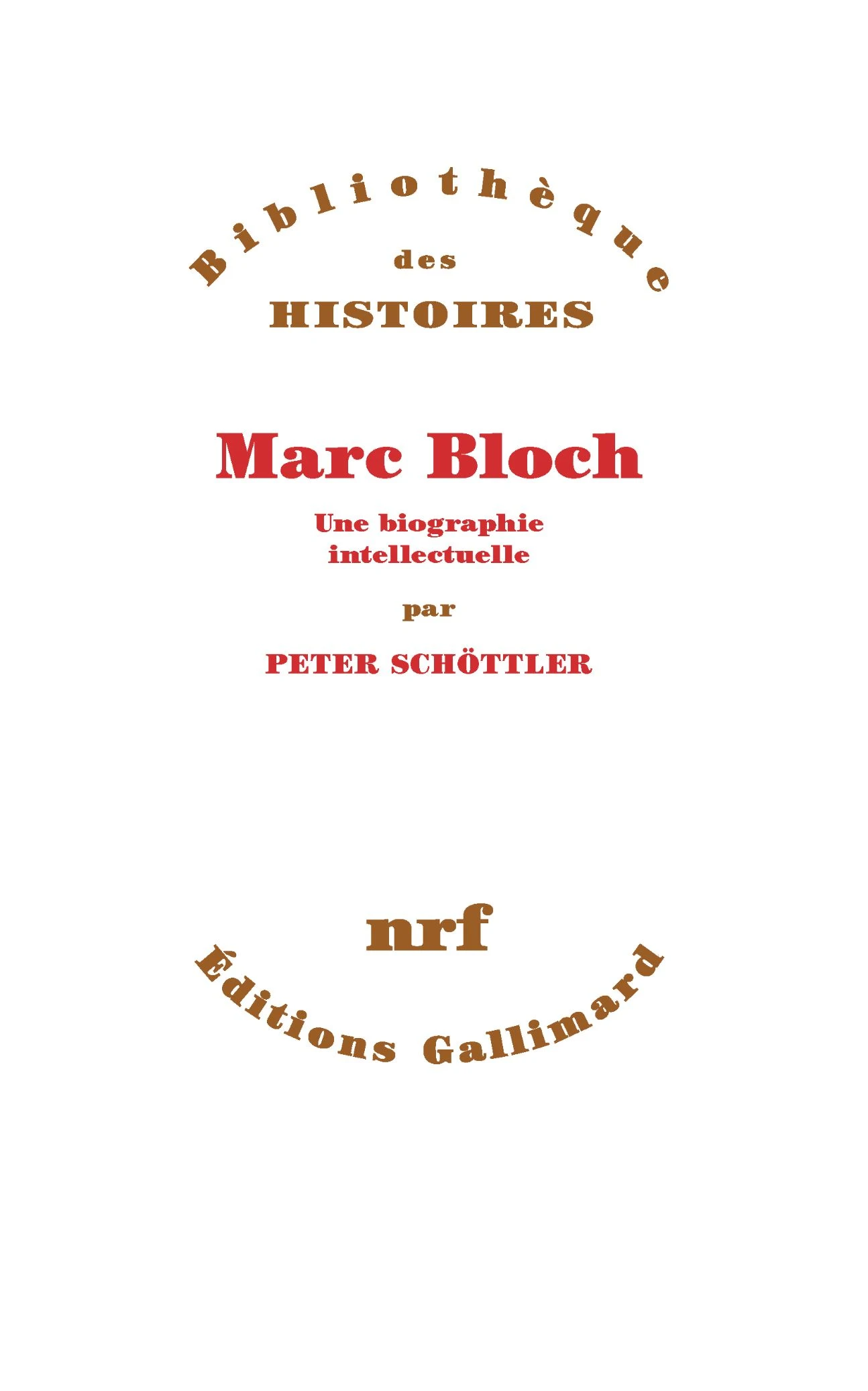 Peter Schöttler, Marc Bloch, une biographie intellectuelle