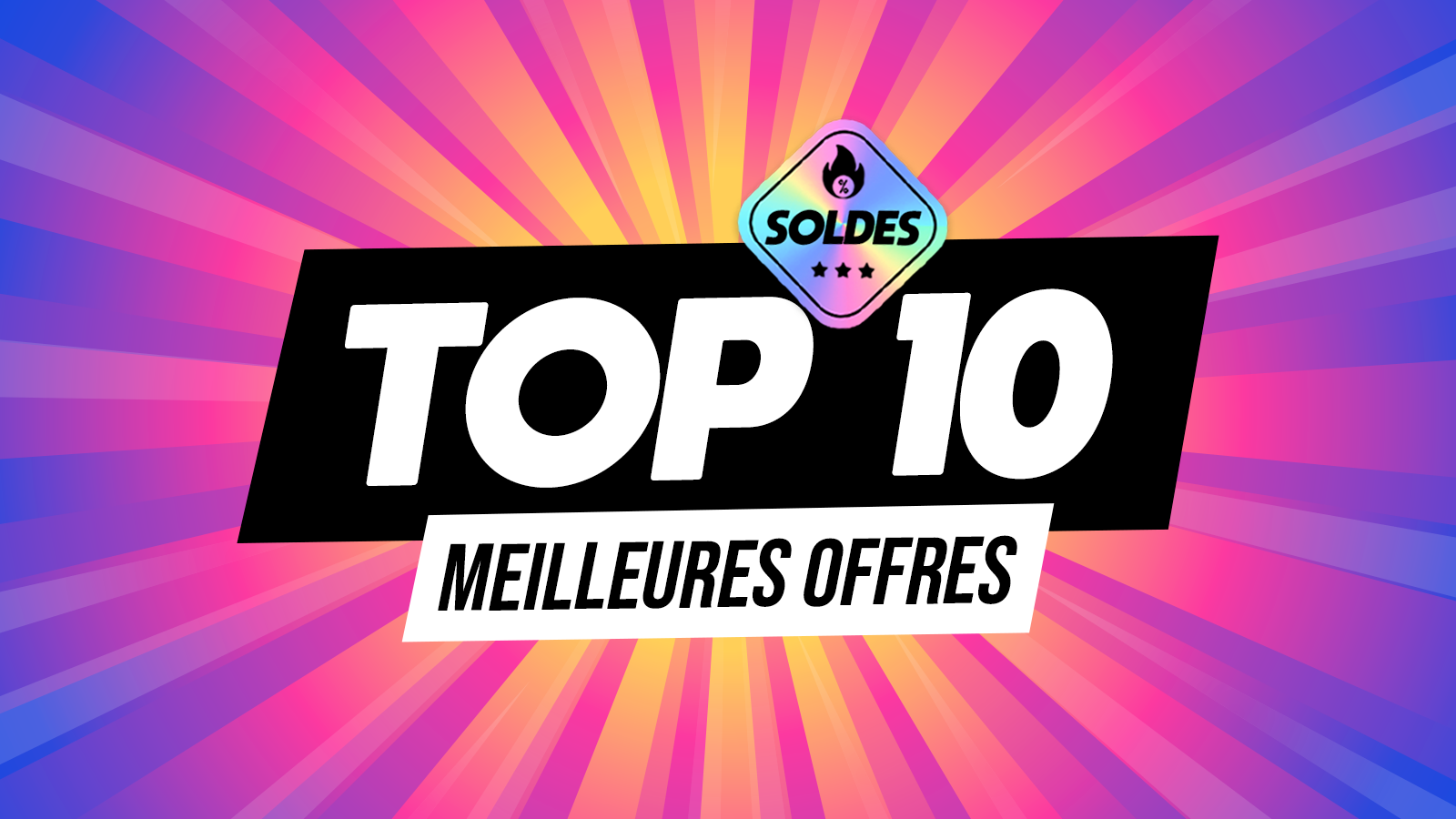 Soldes d'été 2026 : les 10 meilleures promos high-tech chez Boulanger, Fnac  et Darty