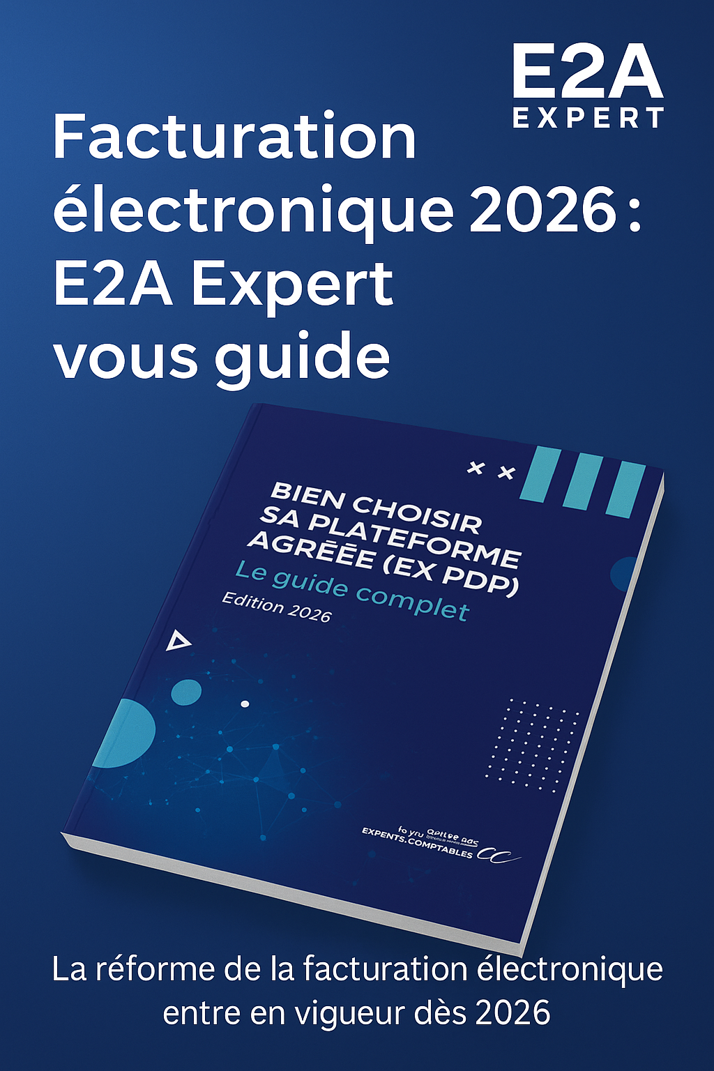 Facturation électronique 2026 : comment bien choisir votre PA