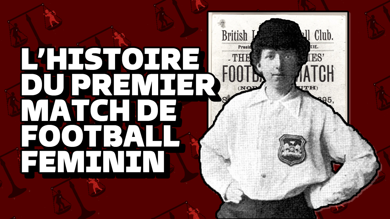L'histoire du premier match de football international féminin - Fausse Touche