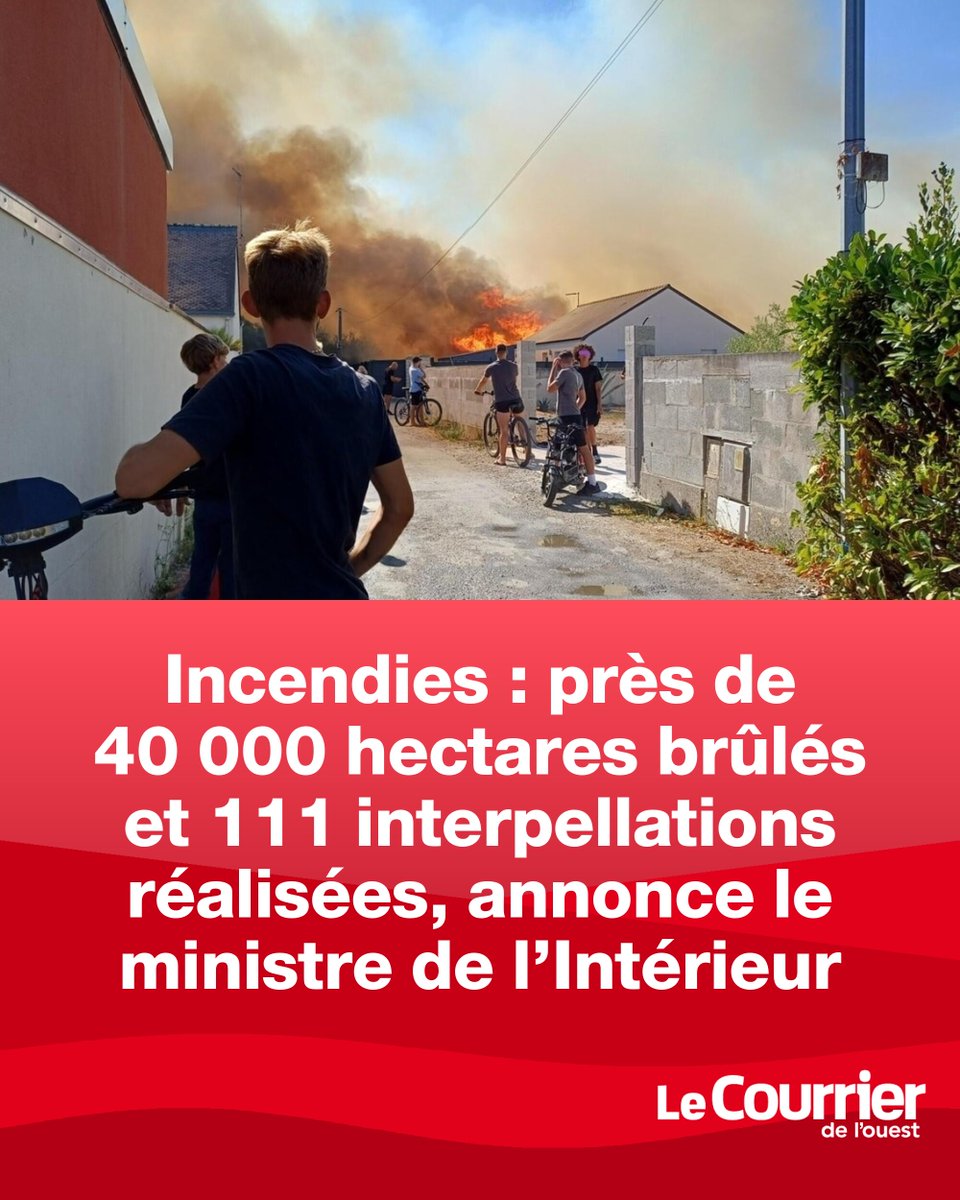 Incendies : près de 40 000 hectares brûlés et 111 interpellations réalisées, annonce le ministre de l'Intérieur | Courrier de l'Ouest ➡️ https://t.co/SNI9ZWikey
