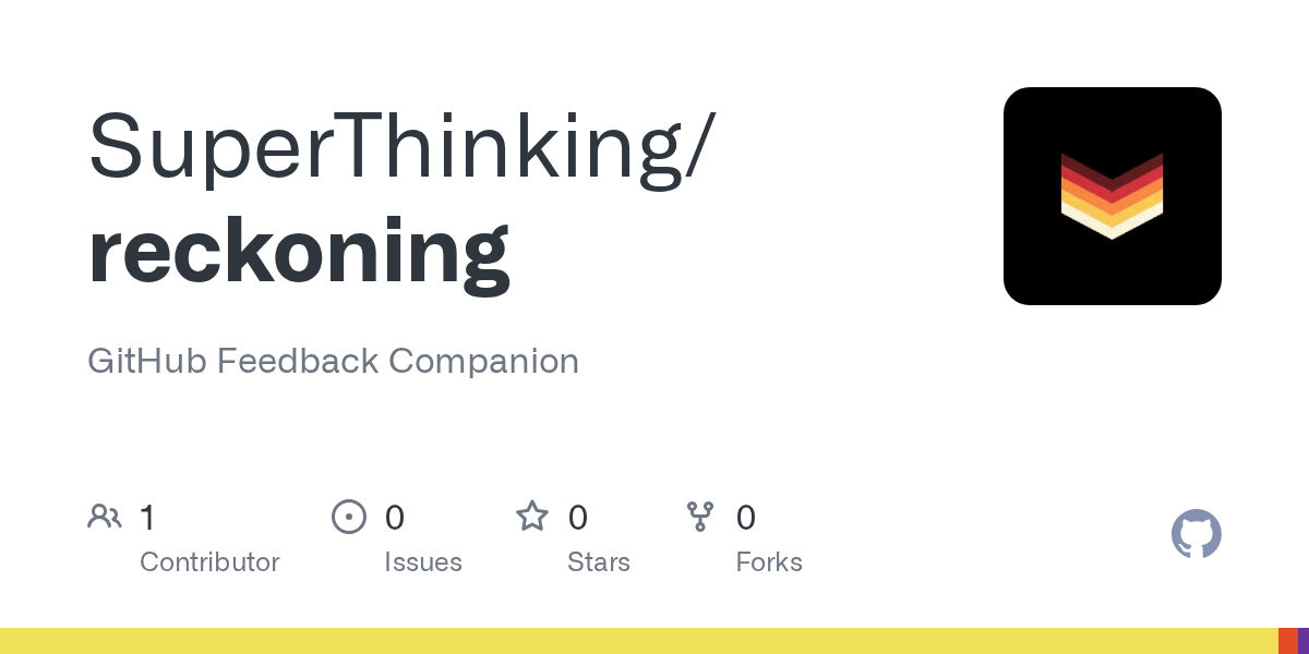 GitHub - SuperThinking/reckoning: GitHub Feedback Companion · GitHub