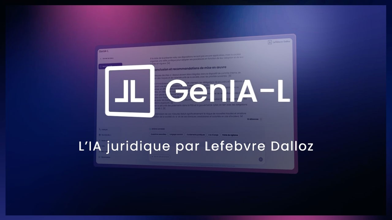 GenIA-L, l'IA juridique et fiscale par Lefebvre Dalloz