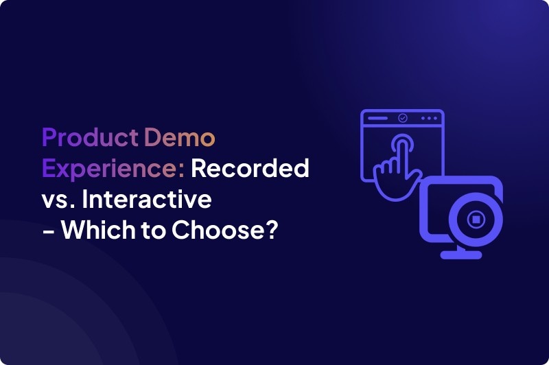 Product Demos Experience-Recorded vs Interactive | Demoboost